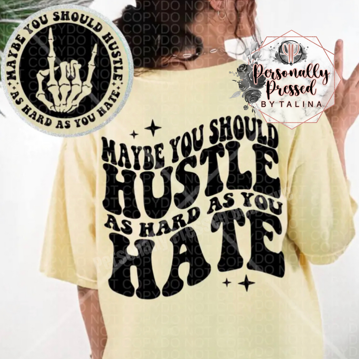 Hustle as Hard as You Hate Shirt