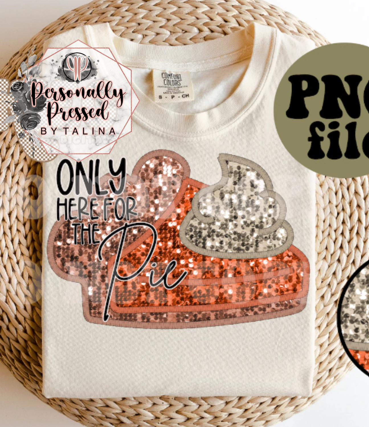 Only Here For The Pie Faux Sequins Shirt